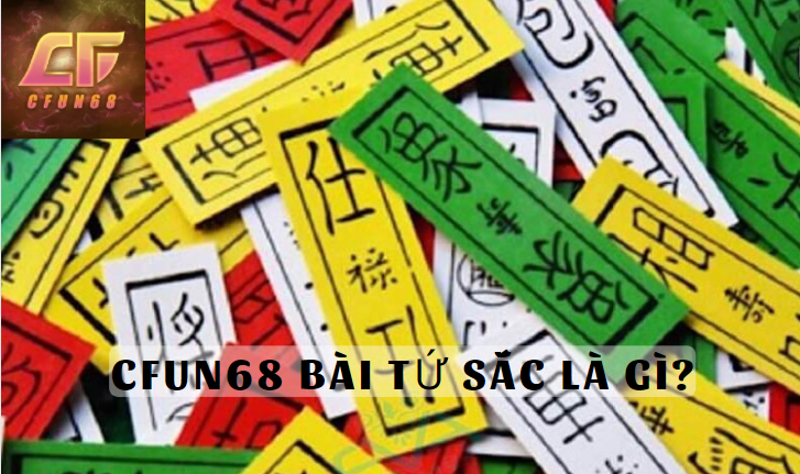 Cfun68 game bài tứ sắc là gì?